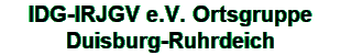 IDG-IRJGV e.V. Ortsgruppe
Duisburg-Ruhrdeich
